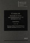 Cyberlaw: Problems of Policy and Jurisprudence in the Information Age. 4th Edition.