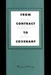 From Contract to Covenant: Beyond the Law and Economics of the Family
