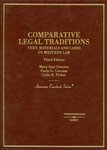 Comparative Legal Traditions: Text, Materials, and Cases on Western Law. 3rd Edition. by Paolo G. Carozza, Mary Ann Glendon, and Colin B. Picker