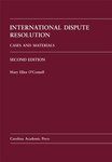 International Dispute Resolution: Cases and Materials by Mary Ellen O'Connell