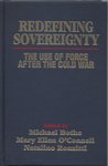 Redefining Sovereignty: The Use of Force After the Cold War