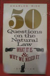 Fifty Questions on the Natural Law: What It Is and Why We Need It. 1st Edition.