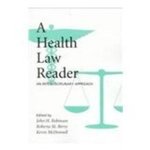 Health Law Reader: An Interdisciplinary Approach