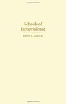 Schools of Jurisprudence by Robert E. Rodes Jr.