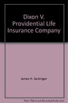 Dixon v. Providential Life Insurance by James H. Seckinger