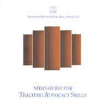 NITA's Guide for Teaching Advocacy Skills