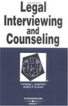Legal Interviewing and Counseling in a Nutshell by Thomas L. Shaffer and James R. Elkins