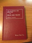 The Planning and Drafting of Wills & Trusts by Thomas L. Shaffer