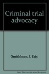 Criminal Trial Advocacy