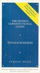 The Federal Constitutional Court by Donald P. Kommers