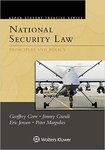 National Security Law and the Constitution by Jimmy Gurule, Geoffrey Corn, Eric Jensen, and Peter Marguiles