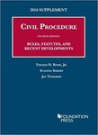 2016 Supplement, Civil Procedure: Rules, Statutes, and Recent Developments by Jay Tidmarsh, Suzanna Sherry, and Thomas D. Rowe Jr