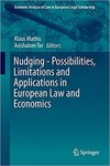 Nudging - Possibilities, Limitations and Applications in European Law and Economics