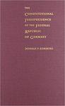 The Constitutional Jurisprudence of the Federal Republic of Germany by Donald P. Kommers