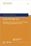 Peace Through Law: Reflections on Pacem in Terris from Philosophy, Law, Theology, and Political Science by Mary Ellen O'Connell and Samuel T. Tessema