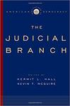 Institutions of American Democracy: The Judicial Branch by Donald P. Kommers