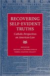 Recovering Self-Evident Truths by Richard W. Garnett