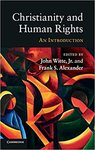 Christianity and Human Rights by Richard W. Garnett