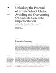 Unlocking the Potential of Private-School Choice: Avoiding and Overcoming Obstacles to Successful Implementation by Nicole Stelle Garnett
