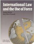 International Law and the Use of Force by Mary Ellen O'Connell and Thomas Ehrlich