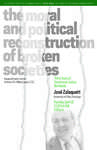 Moral and Political Reconstruction of Broken Societies by Center for Civil and Human Rights