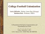 College Football Unionization by Sports, Communications, and Entertainment Law Forum and Ed Edmonds