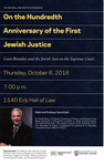 On the Hundredth Anniversary of the First Jewish Justice by The Natural Law Institute; Center for Ethics and Culture; Program on Constitutional Structure; Program on Church, State, and Society; Constitutional Studies; and Tocqueville Program