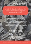 Law & Technology: Using the Internet for Learning and Building a Name by Notre Dame Law School and CDO & IPLS