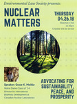 Nuclear Matters by Notre Dame Law School and Environmental Law Society