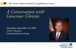 A Coversation with Governor Christie by Notre Dame Law School and Notre Dame Journal of Legislation
