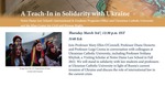 A Teach-In in Solidarity with Ukraine by Notre Dame Law School's International & Graduate Programs Office, Ukrainian Catholic University, and Klau Center for Civil and Human Rights