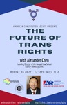 The Future of Trans Rights by American Constitution Society, LGBT Law Forum, and National Lawyers Guild