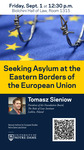 Seeking Asylum at the Eastern Borders of the European Union by Nanovic Institute for European Studies and Notre Dame Law School