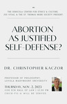 Abortion as Justified Self-Defense? by deNicola Center for Ethics & Culture, Jus Vitae, and Saint Thomas More Society