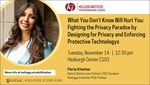 What You Don't Know Will Hurt You: Fighting the Privacy Paradox by Designing for Privacy and Enforcing Protective Technologys by Keough School of Global Affairs and Kellogg Institute for International Studies