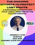 The Ongoing Efforts to Protect LGBT Rights: A Conversation with Ken Falk, Legal Director of the ACLU of Indiana by LGBT Law Forum and American Civil Liberties Union