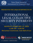 Symposium On International Legal Collective Security Interests by Notre Dame Journal of International & Comparative Law, Kellogg Institute for International Studies, and Nanovic Institute for European Studies