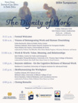 The Dignity of Work by Sheedy Family Program in Economy, Enterprise & Society; Notre Dame Law School, Program on Church, State & Society; De Nicola Center for Ethics & Culture; Nonovic Institute for European Studies; Center for Social Concerns; and Notre Dame Center for Citizenship & Constitutional Government