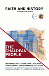 The Faith and History of the Chaldean People by St. Thomas More Society and Middle Eastern Law Student Association
