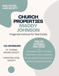 Church Properties by Real Estate Law Society, St. Thomas More Society, and Christian Legal Society