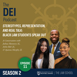 Stereotypes, Representation, and Real Talk: Black Law Students Speak Out by Notre Dame Law School, Office of Diversity, Equity, and Inclusion