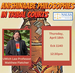Anishinaabe Philosophies in Tribal Courts by Native American Law Students Association