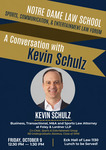 Conversation with Kevin Schulz by Sports, Communications and Entertainment Law Forum